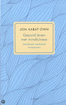 Gezond leven met mindfulness - Jon Kabat-zinn