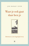 Waar je ook gaat, daar ben je
